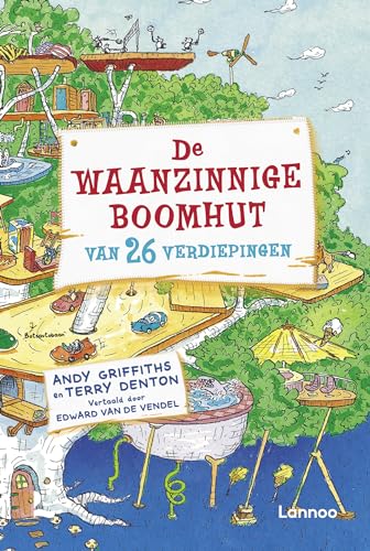 De waanzinnige boomhut van 26 verdiepingen (De waanzinnige boomhut, 2) von Lannoo