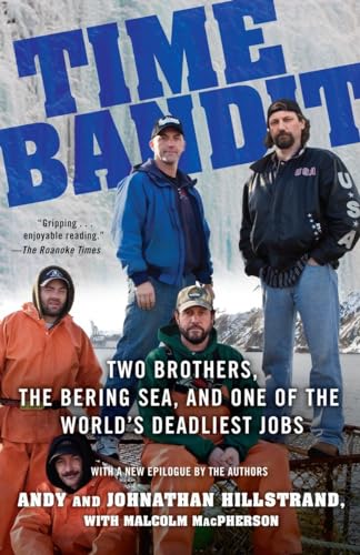 Time Bandit: Two Brothers, the Bering Sea, and One of the World's Deadliest Jobs