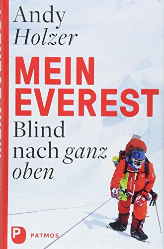 Mein Everest: Blind nach ganz oben von Patmos-Verlag