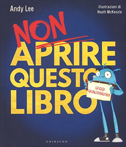 Non aprire questo libro. Leggi qualcos'altro! (Quante storie)