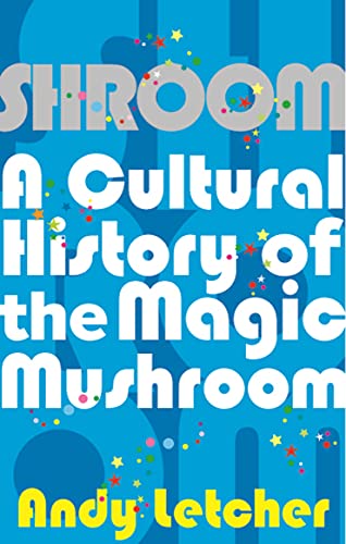 Shroom: A Cultural History of the Magic Mushroom von Faber & Faber