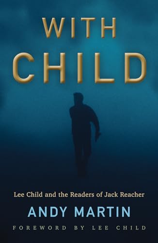 With Child: Lee Child and the Readers of Jack Reacher von Polity