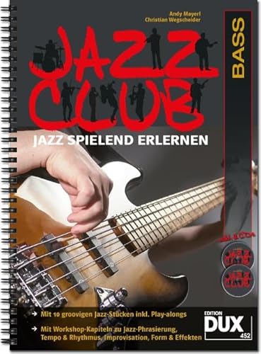 Jazz Club: Jazz spielend erlernen inkl 2 CD's. Ausgabe für Bass