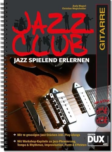 Jazz Club: Jazz spielend erlernen inkl 2 CD's. Ausgabe für Gitarre