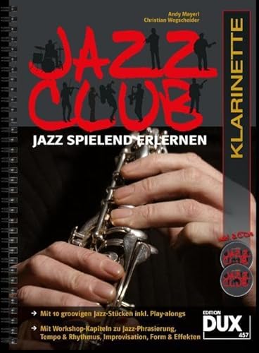 Jazz Club: Jazz spielend erlernen inkl 2 CD's. Ausgabe für Klarinette