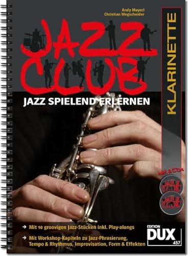 Jazz Club: Jazz spielend erlernen inkl 2 CD's. Ausgabe für Klarinette