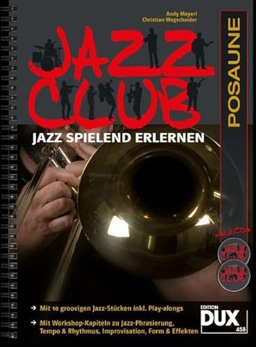Jazz Club: Jazz spielend erlernen inkl 2 CD's. Ausgabe für Posaune