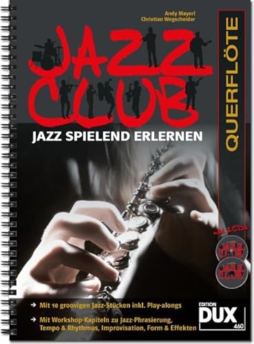Jazz Club Querflöte: Jazz spielend erlernen Jazz Club Querflöte: Jazz spielend erlernen