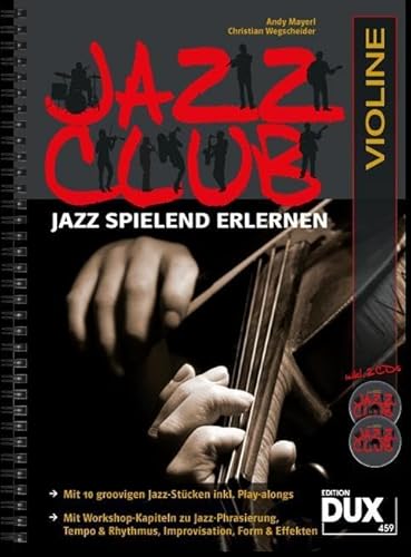 Jazz Club: Jazz spielend erlernen inkl 2 CD's. Ausgabe für Violine