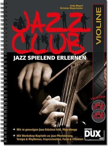 Jazz Club: Jazz spielend erlernen inkl 2 CD's. Ausgabe für Violine von Edition DUX