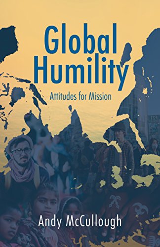Global Humility: Attitudes for Mission: Attitudes to Mission
