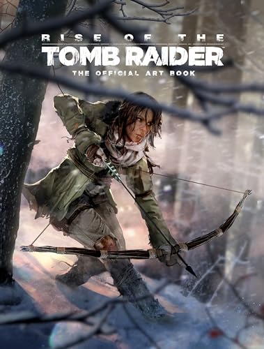 Rise of the Tomb Raider: The offical Art Book von Titan Books