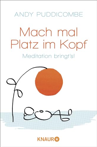 Mach mal Platz im Kopf: Meditation bringt's!