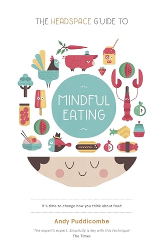 The Headspace Guide to... Mindful Eating von Hodder & Stoughton