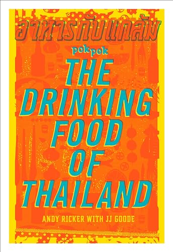 POK POK The Drinking Food of Thailand: A Cookbook von Ten Speed Press