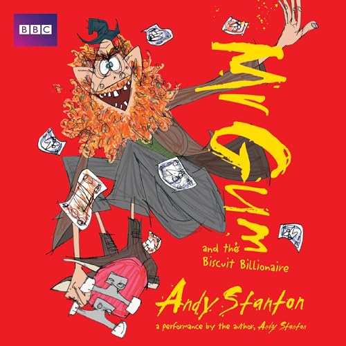Mr Gum and the Biscuit Billionaire: Children’s Audio Book: Performed and Read by Andy Stanton (2 of 8 in the Mr Gum Series) (Mr Gum, 2)