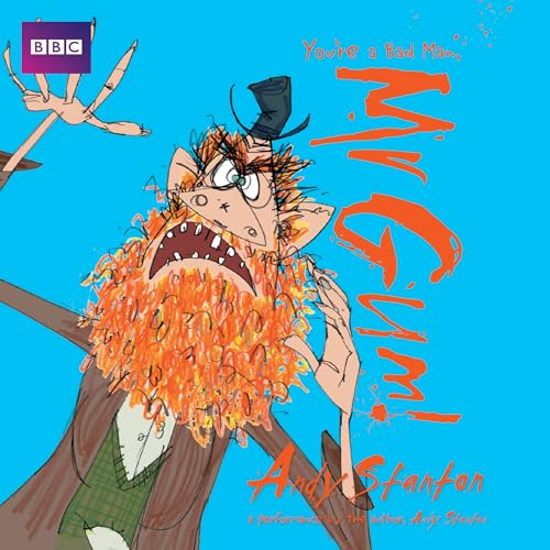 You’re a Bad Man, Mr Gum!: Children's Audio Book: Performed and Read by Andy Stanton (1 of 8 in the Mr Gum Series) (Mr Gum, 1) von BBC Physical Audio