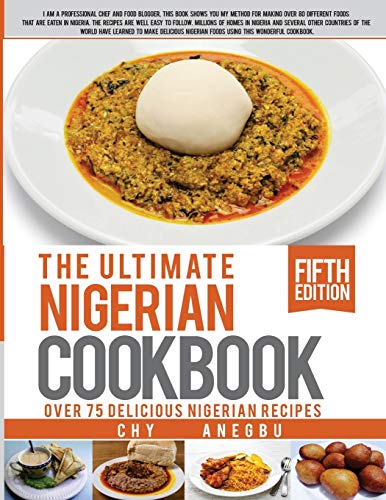 Ultimate Nigerian Cookbook: Best Cookbook for making Nigerian Foods Ultimate Nigerian Cookbook: Best Cookbook for making Nigerian Foods von CREATESPACE