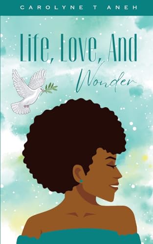 Life, Love and Wonder von Bookleaf Publishing