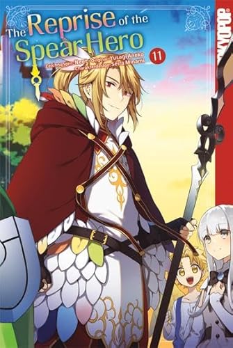 The Reprise of the Spear Hero 11 The Reprise of the Spear Hero 11 von TOKYOPOP GmbH