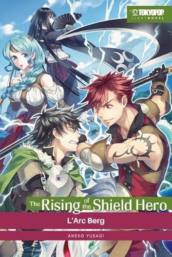 The Rising of the Shield Hero Light Novel 05: L’Arc Berg