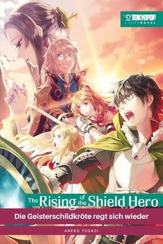 The Rising of the Shield Hero Light Novel 07: Die Geisterschildkröte regt sich wieder The Rising of the Shield Hero Light Novel 07: Die Geisterschildkröte regt sich wieder