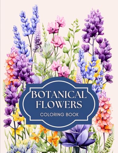 Botanical Flowers Coloring Book: Delicate Designs of Nature’s Blooms for Adults, Teens, and Seniors Botanical Flowers Coloring Book: Delicate Designs of Nature’s Blooms for Adults, Teens, and Seniors von Independently published