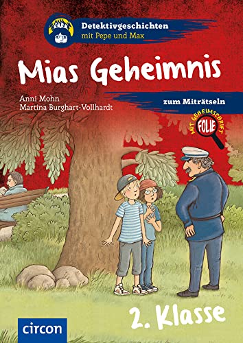 Mias Geheimnis: 2. Klasse (Detektivgeschichten mit Pepe und Max) von Circon Verlag GmbH