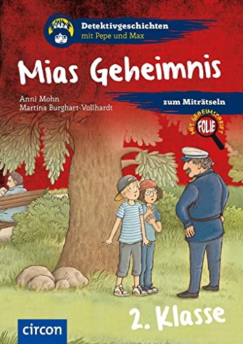 Mias Geheimnis: 2. Klasse (Detektivgeschichten mit Pepe und Max)