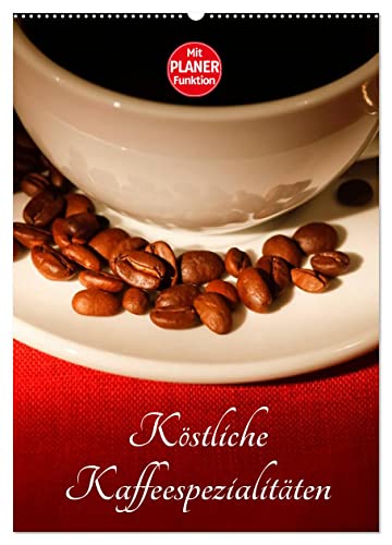 Köstliche Kaffeespezialitäten (Wandkalender 2025 DIN A2 hoch), CALVENDO Monatskalender von CALVENDO