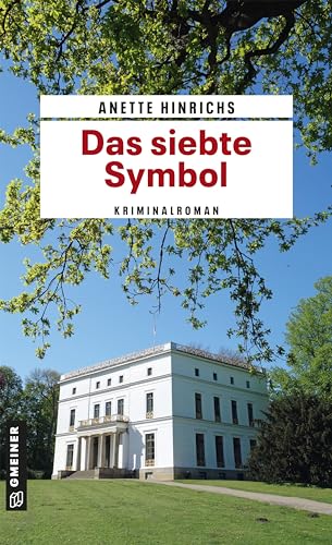 Das siebte Symbol: Kriminalroman (Kriminalromane im GMEINER-Verlag) (Malin Brodersen)