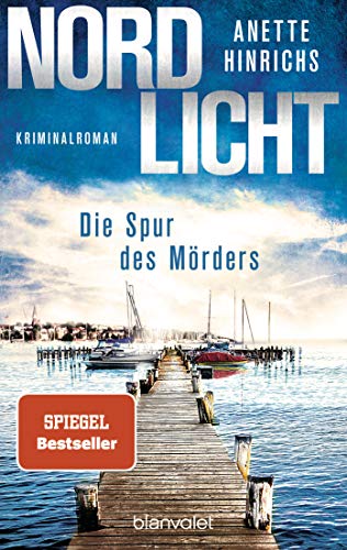 Nordlicht - Die Spur des Mörders: Kriminalroman - Die SPIEGEL-Nr.1-Bestsellerreihe um das deutsch-dänische Ermittlerduo (Boisen & Nyborg ermitteln, Band 2)