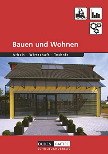 Duden Arbeit - Wirtschaft - Technik - Themenbände: Bauen und Wohnen - Schulbuch