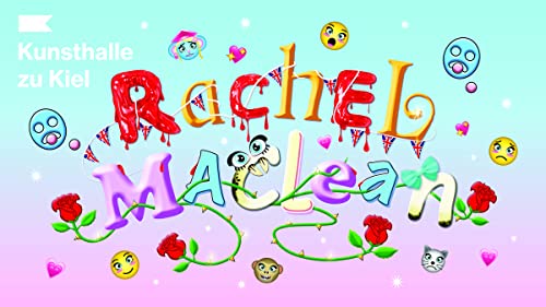 Rachel Maclean (Zeitgenössische Kunst): Katalog zur Ausstellung in der Kunsthalle zu Kiel, 2020 von Hatje Cantz