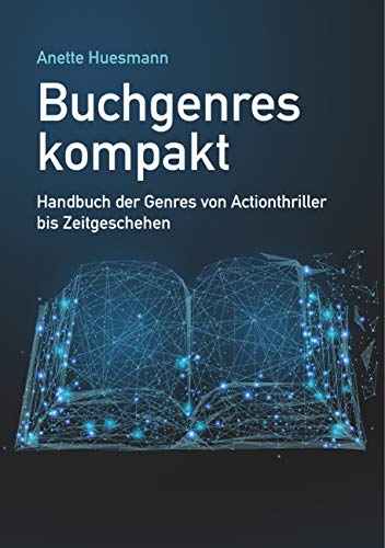Buchgenres kompakt: Handbuch der Genres von Actionthriller bis Zeitgeschehen von Books on Demand
