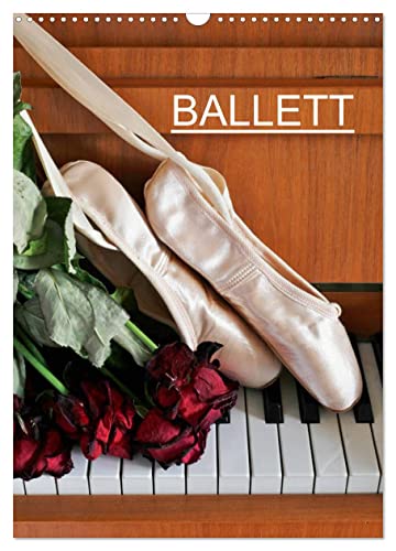 Ballett (Wandkalender 2024 DIN A3 hoch), CALVENDO Monatskalender von CALVENDO