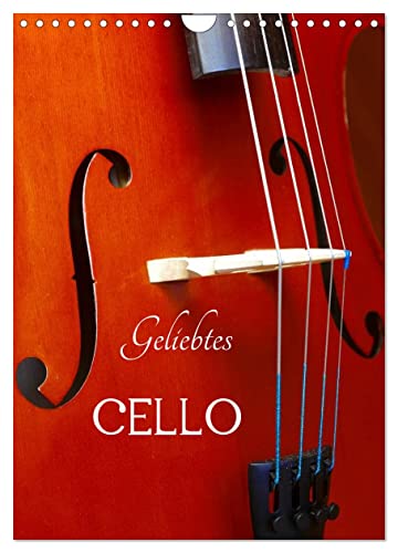 Geliebtes Cello (Wandkalender 2024 DIN A4 hoch), CALVENDO Monatskalender