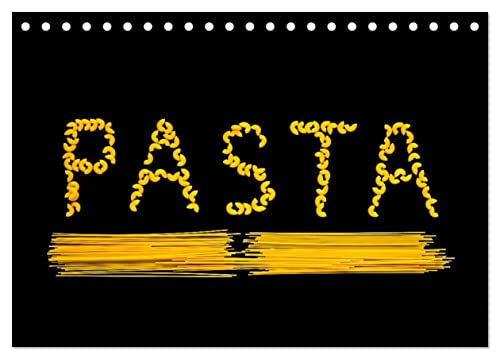Pasta (Tischkalender 2024 DIN A5 quer), CALVENDO Monatskalender von CALVENDO