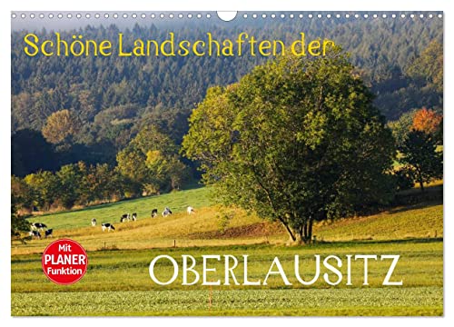 Schöne Landschaften der Oberlausitz (Wandkalender 2024 DIN A3 quer), CALVENDO Monatskalender