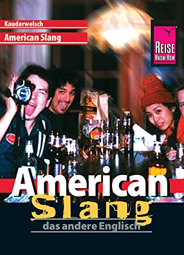 Reise Know-How Sprachführer American Slang - das andere Englisch: Kauderwelsch-Band 29 von Reise Know-How Verlag Peter Rump