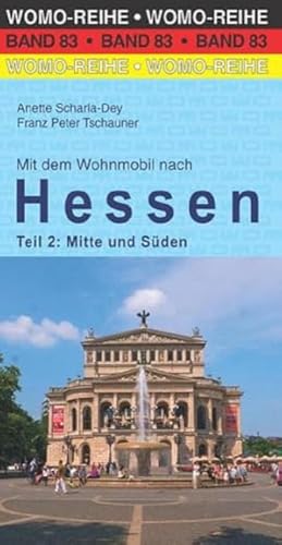 Mit dem Wohnmobil nach Hessen: Teil 2: Mitte und Süden (Womo-Reihe, Band 83) von Womo