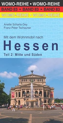 Mit dem Wohnmobil nach Hessen: Teil 2: Mitte und Süden (Womo-Reihe, Band 83)