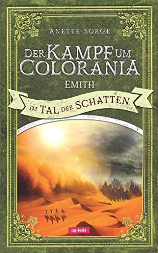 Der Kampf um Colorania (Band 6): Emith im Tal der Schatten