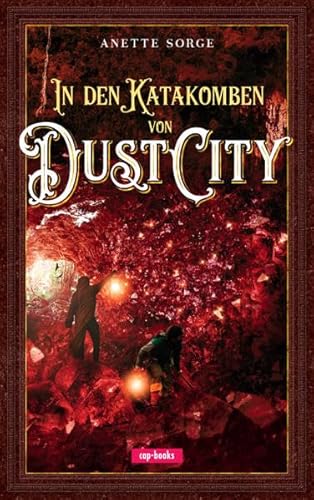 In den Katakomben von Dust City: Band 2 von cap-books