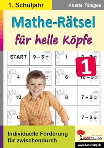 Mathe-Rätsel für helle Köpfe / 1. Schuljahr: Kopiervorlagen zur individuellen Förderung im 1. Schuljahr Mathe-Rätsel für helle Köpfe / 1. Schuljahr: Kopiervorlagen zur individuellen Förderung im 1. Schuljahr von Kohl Verlag Der Verlag Mit Dem Baum