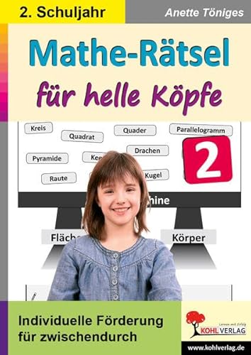 Mathe-Rätsel für helle Köpfe / 2. Schuljahr: Kopiervorlagen zur individuellen Förderung im 2. Schuljahr Mathe-Rätsel für helle Köpfe / 2. Schuljahr: Kopiervorlagen zur individuellen Förderung im 2. Schuljahr