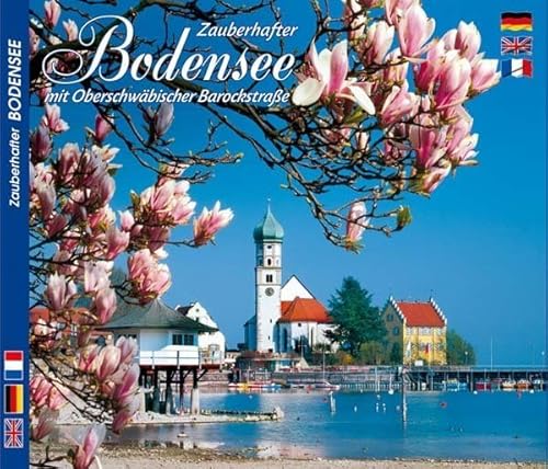 Zauberhafter Bodensee / Oberschwäbische Barockstraße - Texte in Deutsch / Englisch / Französisch Zauberhafter Bodensee / Oberschwäbische Barockstraße - Texte in Deutsch / Englisch / Französisch