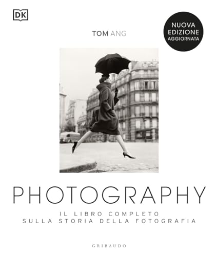 Photography. Il libro completo sulla storia della fotografia. Nuova ediz. (Passioni) von Gribaudo