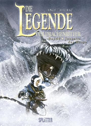 Die Legende der Drachenritter Bd. 6 : Jenseits der Berge von Splitter