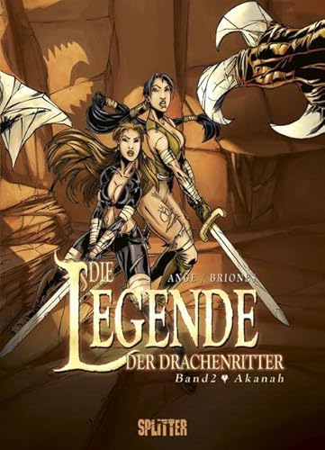 Die Legende der Drachenritter. Band 2: Akanah Die Legende der Drachenritter. Band 2: Akanah